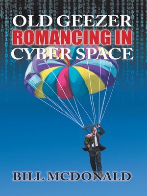 cover image of Old Geezer Romancing in Cyberspace
